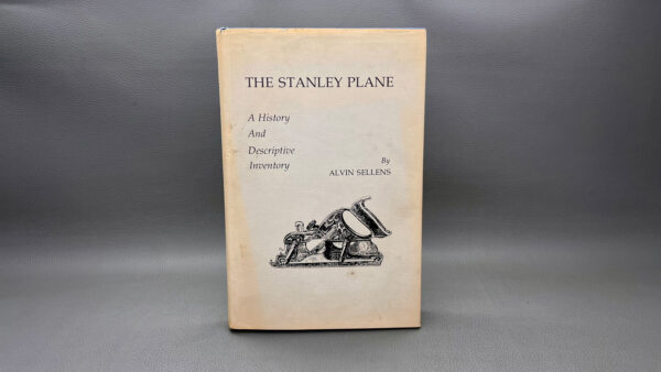 The Stanley Plane A History And Descriptive Inventory By Alvin Sellens Hard Cover 216 Pages
