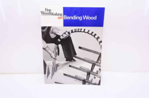 Fine Woodworking on Bending Wood