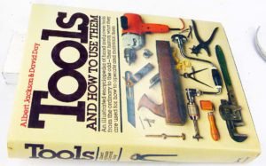 Tools And How To Usa Them By Albert Jackson And David Day, Hardcover, 350 Pages.