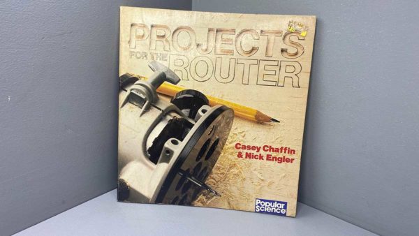 Projects For The Router By Casey Chaffin & Nick Engler